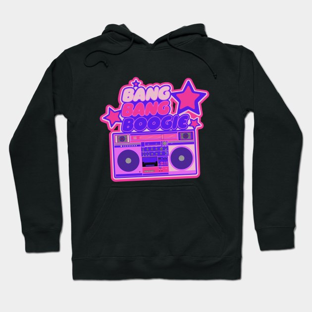 Bang Bang Boogie - Boombox - Ghettoblaster - Pop Art Design Hoodie by Boogosh